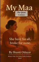 My Maa....The Quiet Lioness