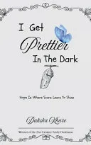 I Get Prettier In The Dark (Edition1st)