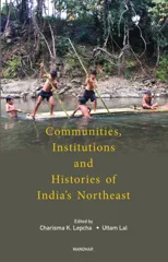 Communities, Institutions and Histories of India's Northeast