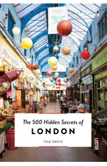The 500 Hidden Secrets of London