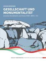 Gesellschaft und Monumentalitat zwischen Nordatlantik und Ostsee 4500–1800 v. Chr.
