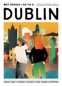 Why Should I Go To Dublin