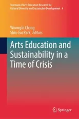 Arts Education and Sustainability in a Time of Crisis