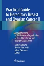 Practical Guide to Hereditary Breast and Ovarian Cancer II