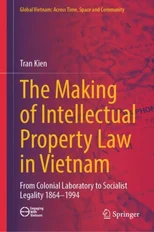 The Making of Intellectual Property Law in Vietnam