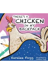 There's a Chicken in My Backpack