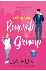 When You Renovate a Grump