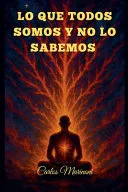Lo que todos somos y no lo sabemos
