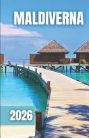 Maldiverna Reseguide 2026