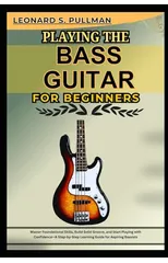 Playing the Bass Guitar for Beginners