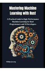 Mastering Machine Learning with Rust