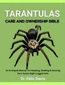 Tarantulas Care and Ownership Bible