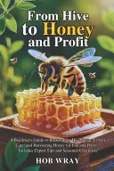 From Hive to Honey and Profit