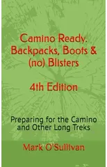 Camino Ready. Backpacks, Boots & (no) Blisters