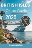 British Isles Cruise Guide 2025