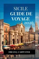Guide de Voyage Sicile 2026