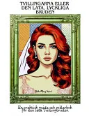 Tvillingarna eller den lata, lyckliga Bruden