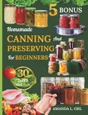 Homemade Canning and Preserving for beginners