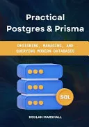 Practical Postgres & Prisma