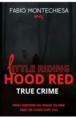 Little Red Riding Hood TRUE CRIME