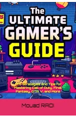 The Ultimate Gamer's Guide