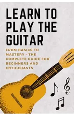 Learn to Play the Guitar