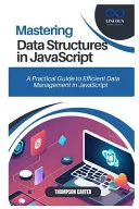 Mastering Data Structures in JavaScript