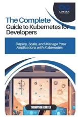 The Complete Guide to Kubernetes for Developers