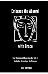Embrace the Absurd with Grace