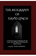 The Biography of David Lynch