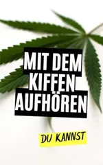 Mit dem Kiffen aufhoren