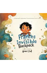 Frances and the Invisible Backpack