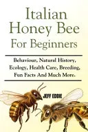 Italian Honey Bee for Beginners