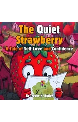 The Quiet Strawberry - A Tale of Self-Love and Confidence