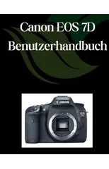 Canon EOS 7D Benutzerhandbuch