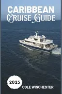 Caribbean Cruise Guide 2025