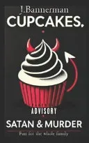 Cupcakes, Satan & Murder