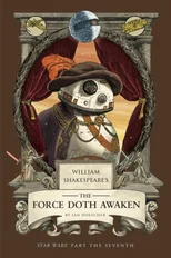 William Shakespeare's The Force Doth Awaken