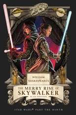 William Shakespeare's The Merry Rise of Skywalker