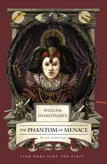 William Shakespeare's The Phantom of Menace