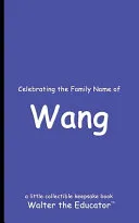 Celebrating the Family Name of Wang