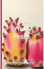 It's Time to Eat Prickly Pears