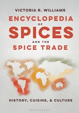 Encyclopedia of Spices and the Spice Trade