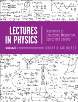 Lectures in Physics, Volume II