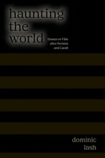 Haunting the World