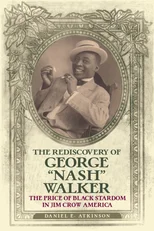 The Rediscovery of George "Nash" Walker