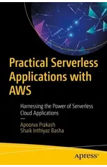 Practical Serverless Applications with AWS