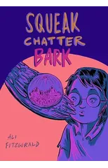 Squeak Chatter Bark