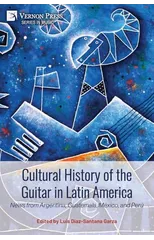Cultural History of the Guitar in Latin America