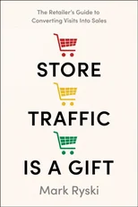 Store Traffic Is a Gift